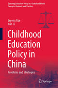 Exploring Education Policy in a Globalized World: Concepts, Contexts, and Practices