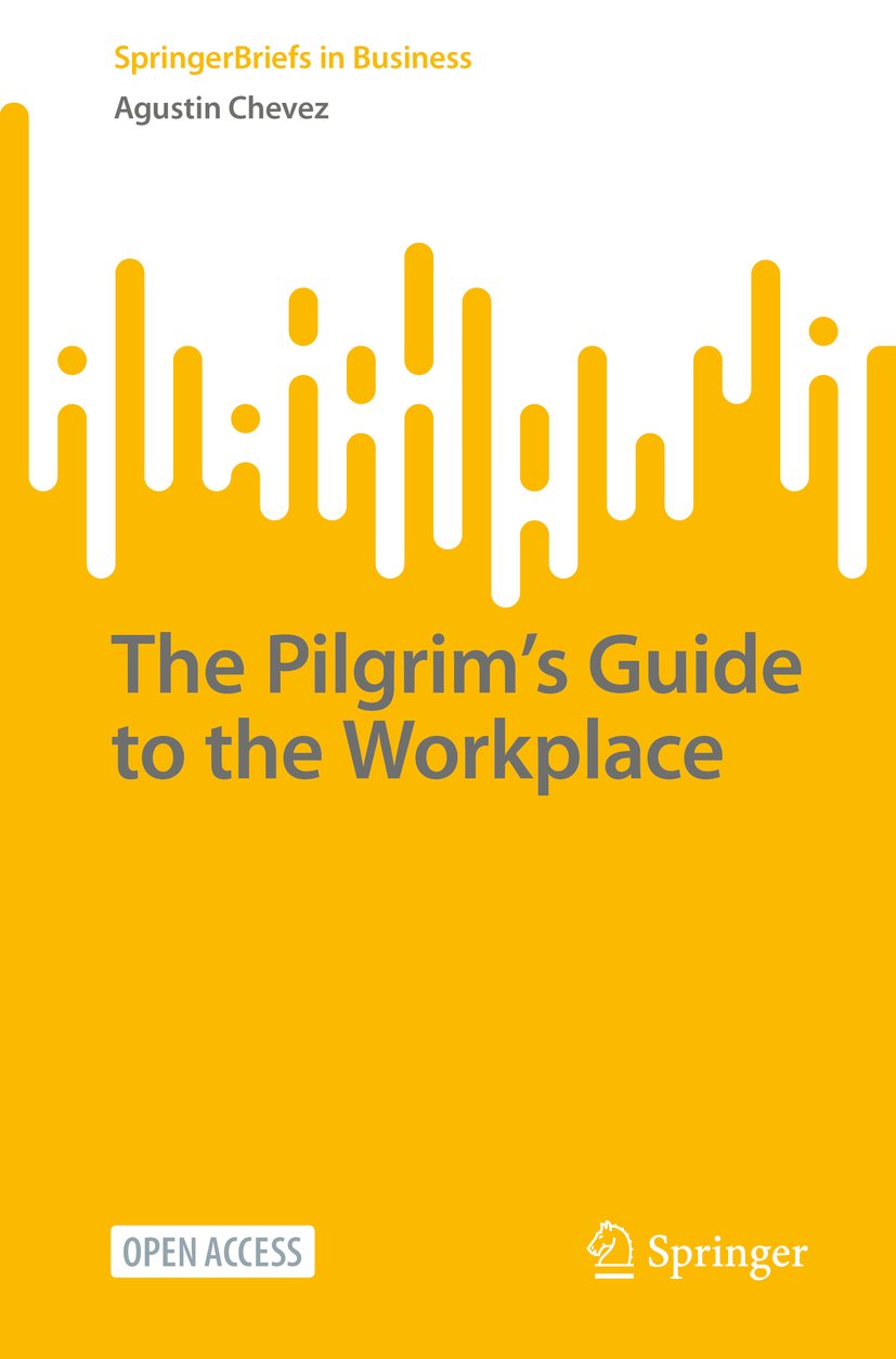 The Pilgrim’s Guide to the Workplace