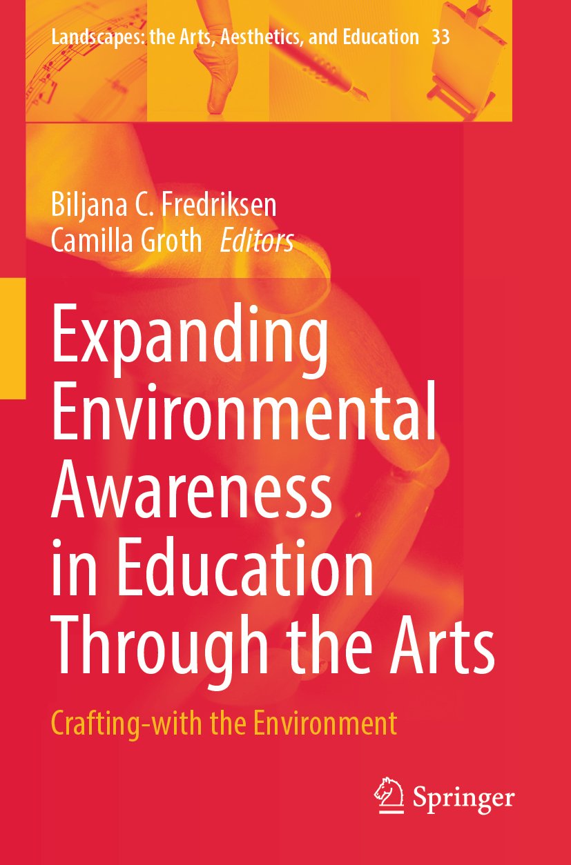 Expanding Environmental Awareness in Education Through the Arts