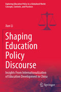 Exploring Education Policy in a Globalized World: Concepts, Contexts, and Practices