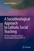 A Sociotheological Approach to Catholic Social Teaching