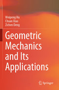 Geometric Mechanics and Its Applications