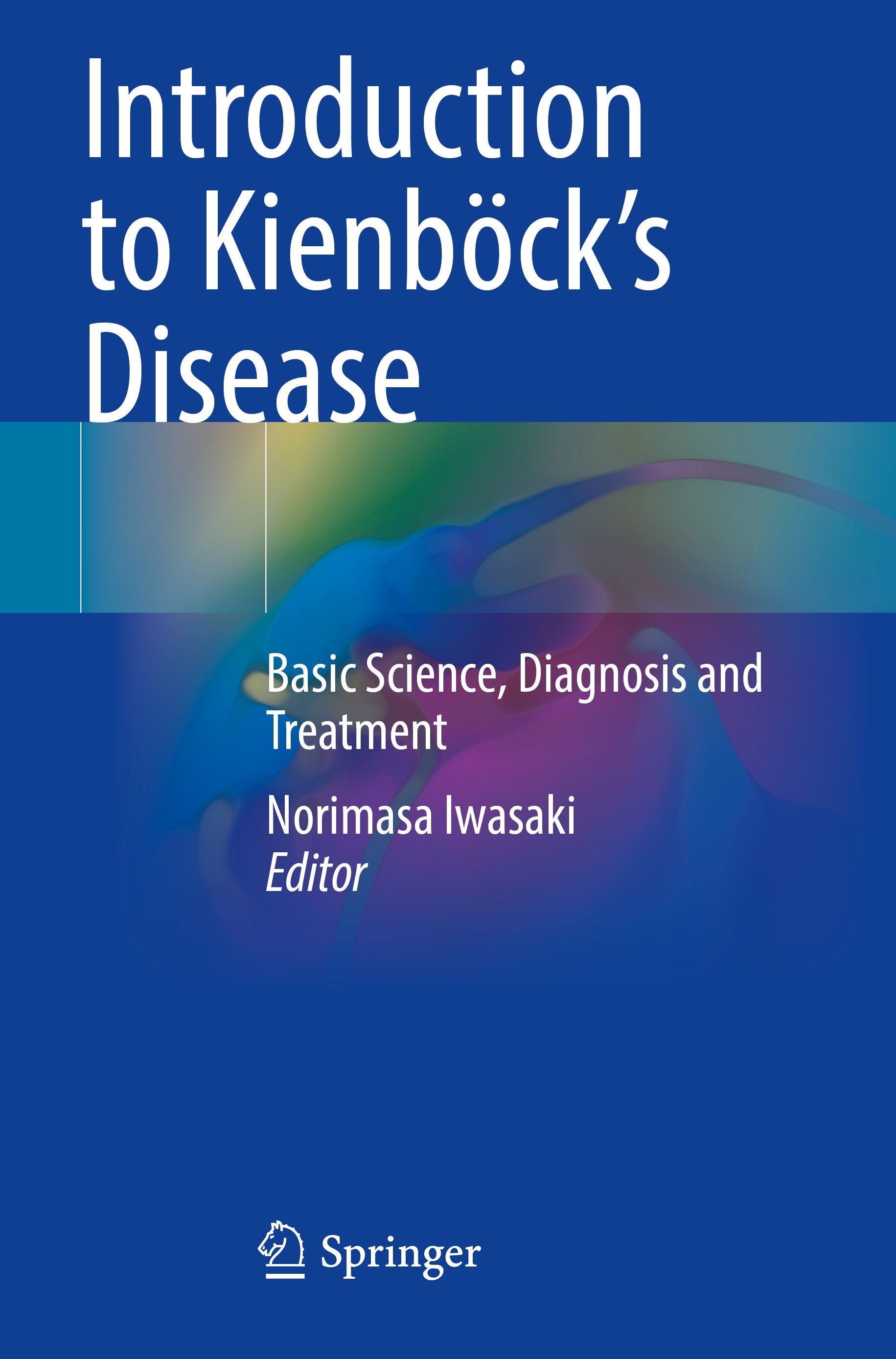 Introduction to Kienböck’s Disease