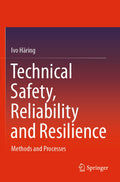 Technical Safety, Reliability and Resilience