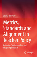 Metrics, Standards and Alignment in Teacher Policy