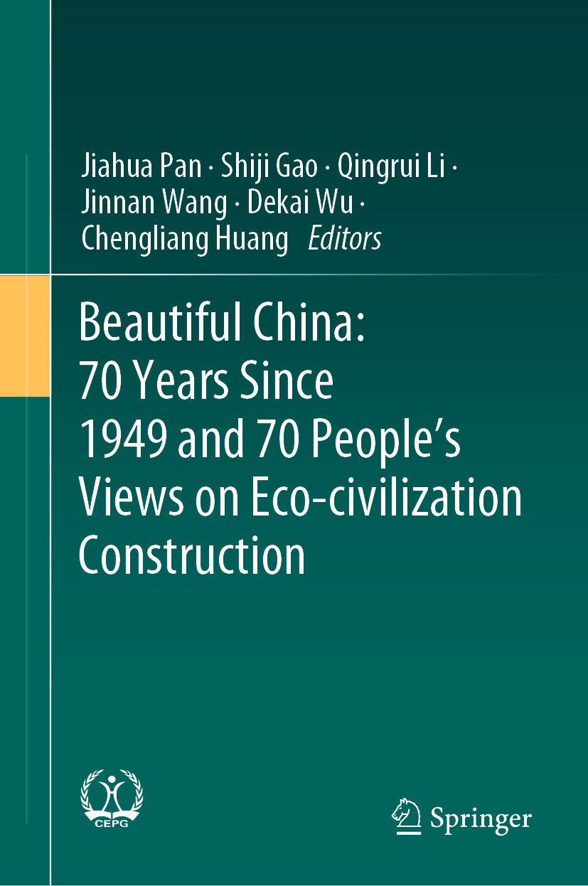 Beautiful China: 70 Years Since 1949 and 70 People’s Views on Eco-civilization Construction
