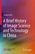 A Brief History of Image Science and Technology in China