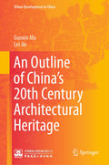 An Outline of China’s 20th Century Architectural Heritage