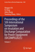 Proceedings of the 5th International Symposium on Insulation and Discharge Computation for Power Equipment (IDCOMPU2025)