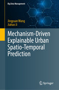 Mechanism-Driven Explainable Urban Spatio-Temporal Prediction