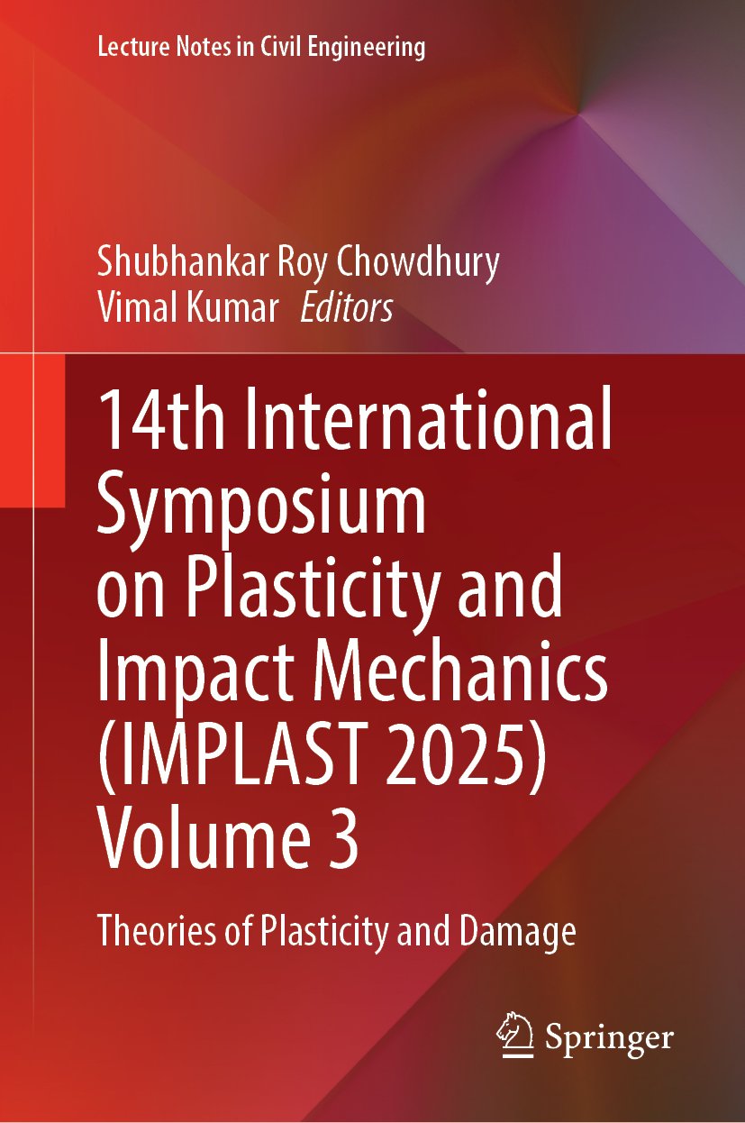 14th International Symposium on Plasticity and Impact Mechanics (IMPLAST 2025) Volume 3