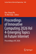 Proceedings of Innovative Computing 2026 Vol 4-Emerging Topics in Future Internet