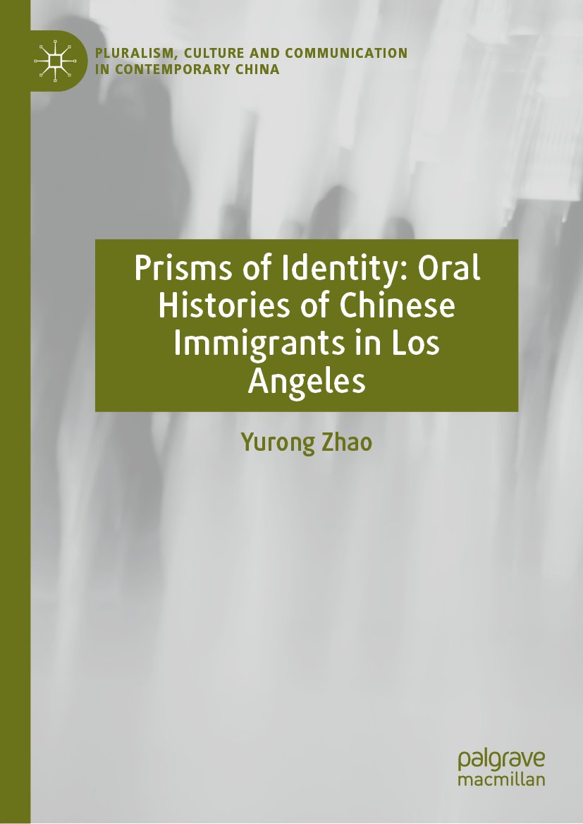 Prisms of Identity: Oral Histories of Chinese Immigrants in Los Angeles