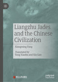 Liangzhu Jades and the Chinese Civilization