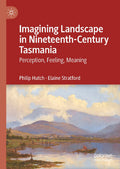Imagining Landscape in Nineteenth-Century Tasmania