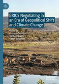 BRICS Negotiating in an Era of Geopolitical Shift and Climate Change
