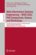 Web Information Systems Engineering - WISE 2025 PhD Symposium, Demos and Workshops