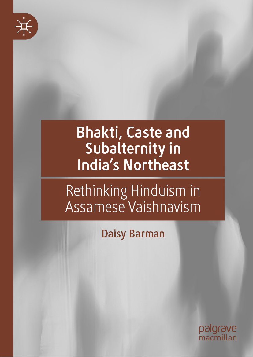 Bhakti, Caste and Subalternity in India's Northeast