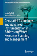 Geospatial Technology and Advanced Instrumentation in Addressing Water Resources Planning and Management