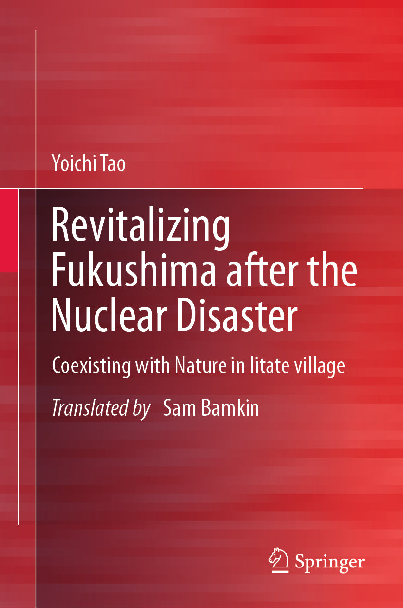 Revitalizing Fukushima after the Nuclear Disaster