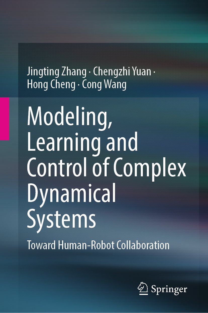 Modeling, Learning and Control of Complex Dynamical Systems