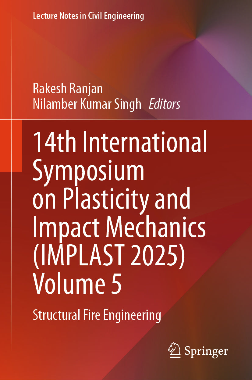 14th International Symposium on Plasticity and Impact Mechanics (IMPLAST 2025) Volume 5