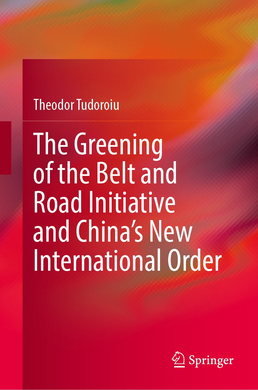 The Greening of the Belt and Road Initiative and China’s New International Order