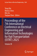 Proceedings of the 7th International Conference on Electrical Engineering and Information Technologies for Rail Transportation (EITRT) 2025