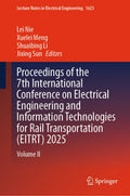 Proceedings of the 7th International Conference on Electrical Engineering and Information Technologies for Rail Transportation (EITRT) 2025