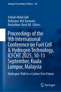 Proceedings of the 9th International Conference on Fuel Cell & Hydrogen Technology, ICFCHT 2025, 10-11 September, Kuala Lumpur, Malaysia