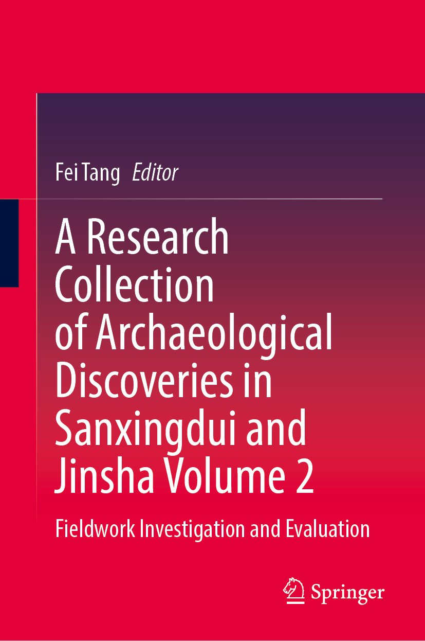 A Research Collection of Archaeological Discoveries in Sanxingdui and Jinsha Volume 2