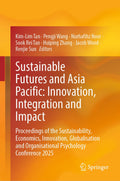 Sustainable Futures and Asia Pacific: Innovation, Integration and Impact