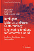 Intelligent Materials and Green Geotechnology: Engineering Solutions for Tomorrow’s World