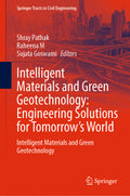 Intelligent Materials and Green Geotechnology: Engineering Solutions for Tomorrow’s World