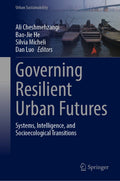 Governing Resilient Urban Futures