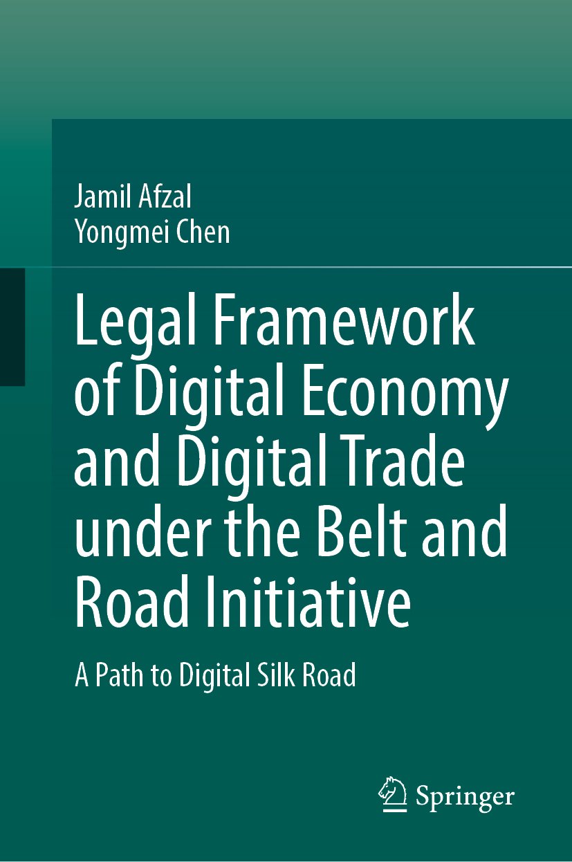 Legal Framework of Digital Economy and Digital Trade under the Belt and Road Initiative
