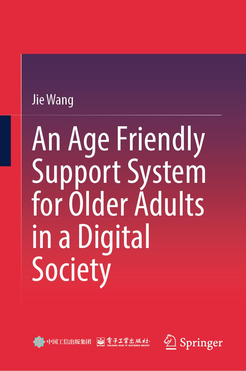 An Age Friendly Support System for Older Adults in a Digital Society