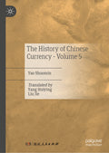 The History of Chinese Currency - Volume 5
