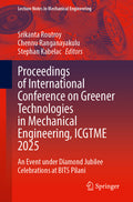 Proceedings of International Conference on Greener Technologies in Mechanical Engineering, ICGTME 2025