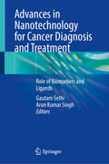Advances in Nanotechnology for Cancer Diagnosis and Treatment