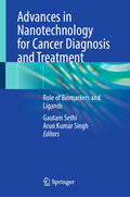 Advances in Nanotechnology for Cancer Diagnosis and Treatment