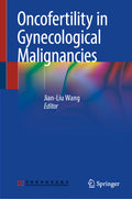 Oncofertility in Gynecological Malignancies