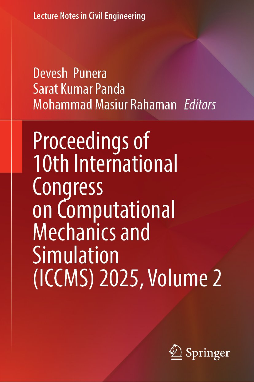 Proceedings of 10th International Congress on Computational Mechanics and Simulation (ICCMS) 2025, Volume 2