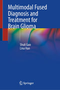 Multimodal Fused Diagnosis and Treatment for Brain Glioma
