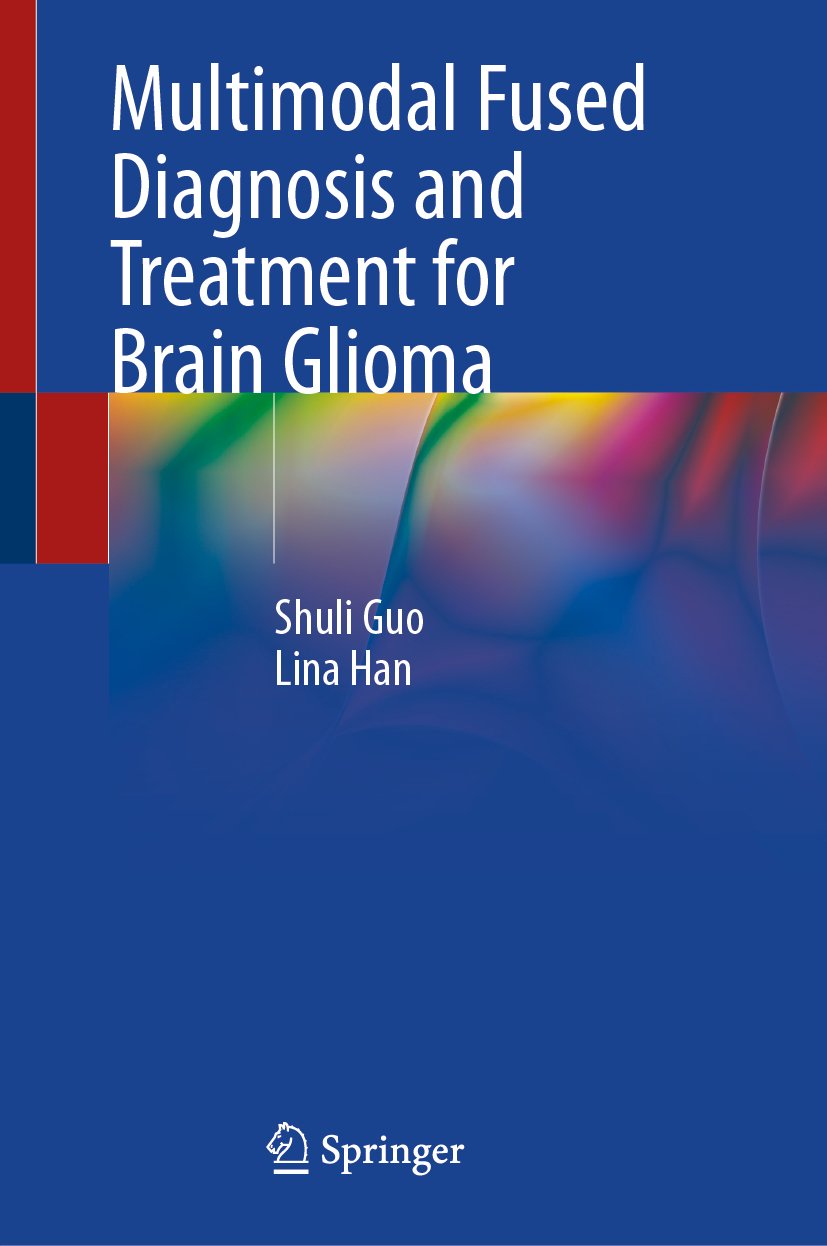 Multimodal Fused Diagnosis and Treatment for Brain Glioma