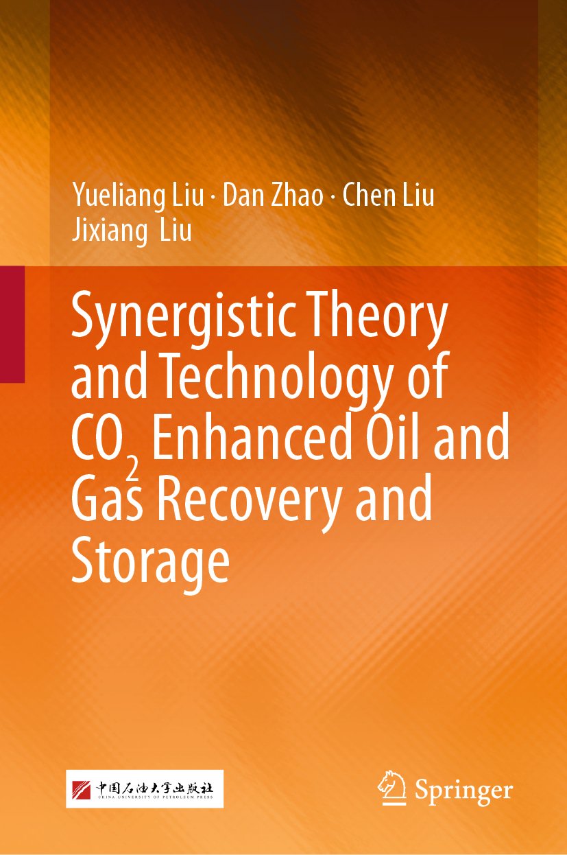 Synergistic Theory and Technology of CO₂ Enhanced Oil and Gas Recovery and Storage