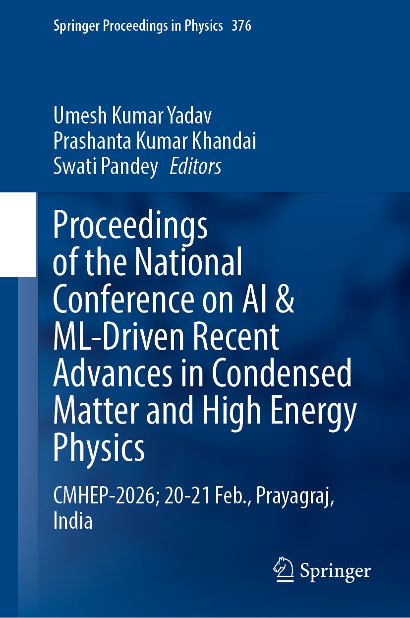 Proceedings of the National Conference on AI & ML-Driven Recent Advances in Condensed Matter and High Energy Physics