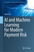 AI and Machine Learning for Modern Payment Risk