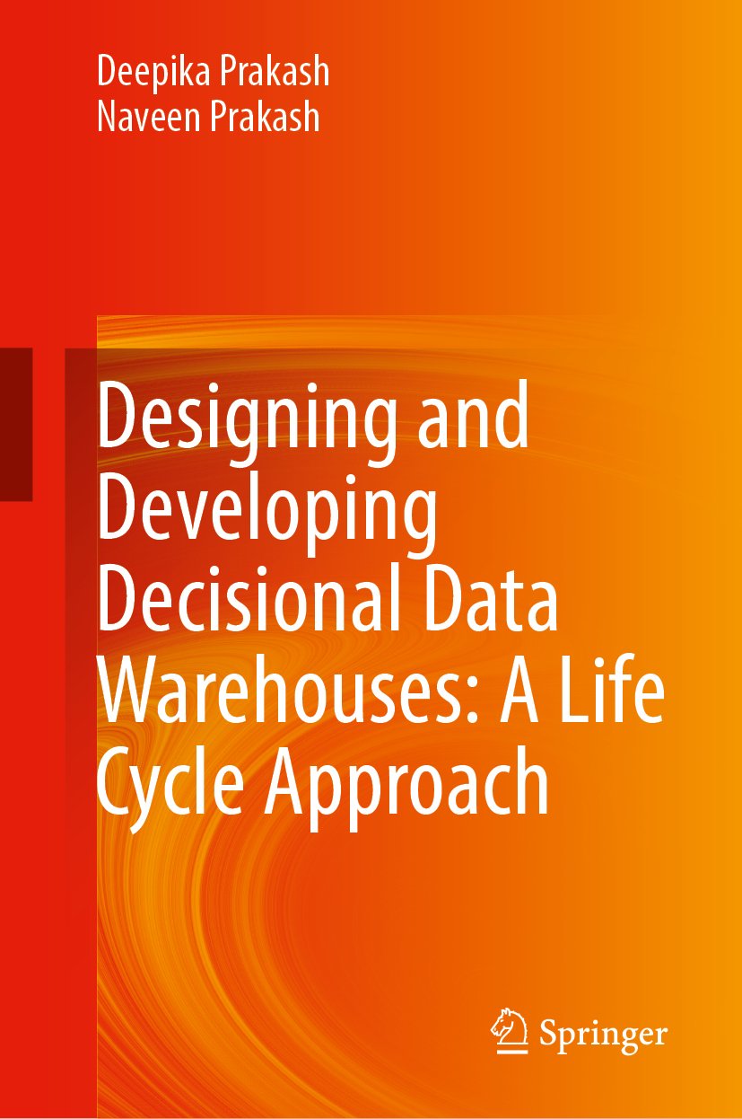 Designing and Developing Decisional Data Warehouses: A Life Cycle Approach