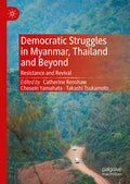 Democratic Struggles in Myanmar, Thailand and Beyond